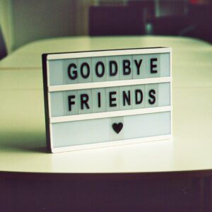 gray goodbye friends board